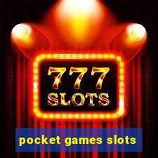 pocket games slots